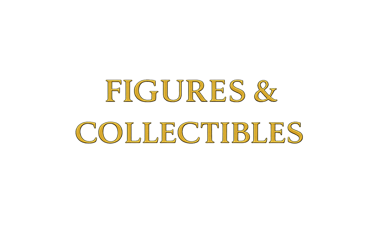 Figures And Collectible
